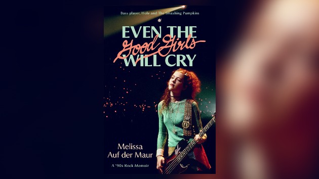Hole’s Melissa Auf der Maur announces ﻿’Even the Good Girls Will Cry﻿’ memoir