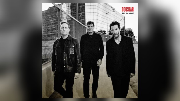 Whoa: Keanu Reeves’ band Dogstar announces new album, ﻿’All in Now’